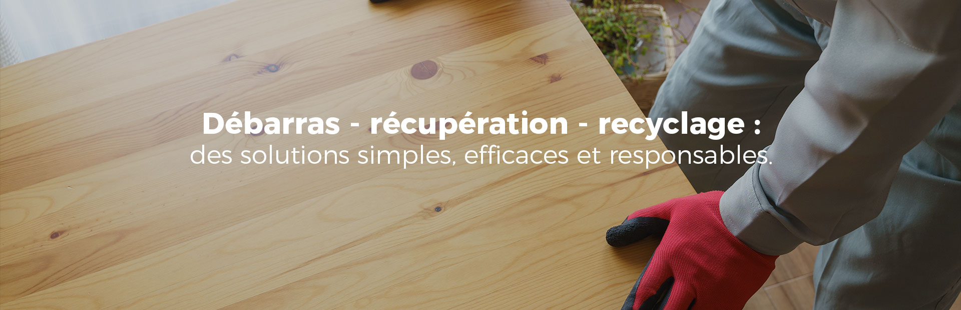 Débarras et récupération près de Dijon